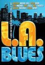 LA Blues (2007) скачать бесплатно в хорошем качестве без регистрации и смс 1080p