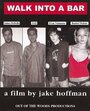 Walk Into a Bar (2004) кадры фильма смотреть онлайн в хорошем качестве