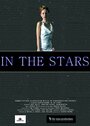 Смотреть «In the Stars» онлайн фильм в хорошем качестве