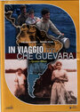 In viaggio con Che Guevara (2004) кадры фильма смотреть онлайн в хорошем качестве