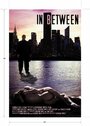In Between (2005) скачать бесплатно в хорошем качестве без регистрации и смс 1080p In Between (2005) скачать бесплатно в хорошем качестве без регистрации и смс 1080p