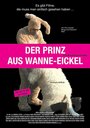 Der Prinz aus Wanne-Eickel (2006) скачать бесплатно в хорошем качестве без регистрации и смс 1080p