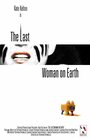 The Last Woman on Earth (2006) скачать бесплатно в хорошем качестве без регистрации и смс 1080p The Last Woman on Earth (2006) скачать бесплатно в хорошем качестве без регистрации и смс 1080p