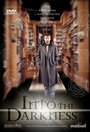 Into the Darkness (2006) скачать бесплатно в хорошем качестве без регистрации и смс 1080p Into the Darkness (2006) скачать бесплатно в хорошем качестве без регистрации и смс 1080p