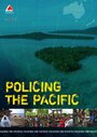 Policing the Pacific (2007) трейлер фильма в хорошем качестве 1080p