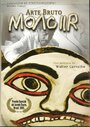 Moacir Arte Bruta (2006) скачать бесплатно в хорошем качестве без регистрации и смс 1080p