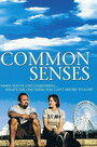 Common Senses (2005) скачать бесплатно в хорошем качестве без регистрации и смс 1080p