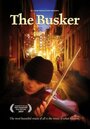 Смотреть «The Busker» онлайн фильм в хорошем качестве