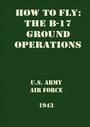 Как летать на Б-17 (Часть 2, Операции в небе) (1943)