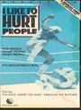 I Like to Hurt People (1985) скачать бесплатно в хорошем качестве без регистрации и смс 1080p