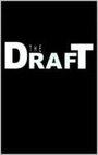The Draft (2006) кадры фильма смотреть онлайн в хорошем качестве The Draft (2006) кадры фильма смотреть онлайн в хорошем качестве