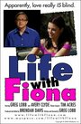 Life with Fiona (2007) кадры фильма смотреть онлайн в хорошем качестве