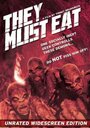 They Must Eat (2006) скачать бесплатно в хорошем качестве без регистрации и смс 1080p