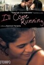 Смотреть «I'll Come Running» онлайн фильм в хорошем качестве