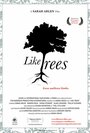 Like Trees (2006) кадры фильма смотреть онлайн в хорошем качестве