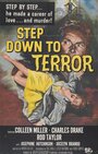 Смотреть «Step Down to Terror» онлайн фильм в хорошем качестве