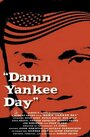 Damn Yankee Day (2006)