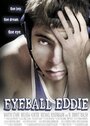 Eyeball Eddie (2001) трейлер фильма в хорошем качестве 1080p