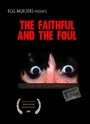 The Faithful and the Foul (2006) скачать бесплатно в хорошем качестве без регистрации и смс 1080p The Faithful and the Foul (2006) скачать бесплатно в хорошем качестве без регистрации и смс 1080p