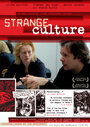 Strange Culture (2007) трейлер фильма в хорошем качестве 1080p