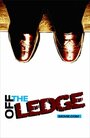 Off the Ledge (2009) кадры фильма смотреть онлайн в хорошем качестве