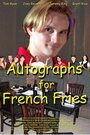 Смотреть «Autographs for French Fries» онлайн фильм в хорошем качестве