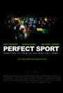 Perfect Sport (2008) трейлер фильма в хорошем качестве 1080p Perfect Sport (2008) трейлер фильма в хорошем качестве 1080p