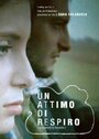 Un attimo di respiro (2007) скачать бесплатно в хорошем качестве без регистрации и смс 1080p Un attimo di respiro (2007) скачать бесплатно в хорошем качестве без регистрации и смс 1080p
