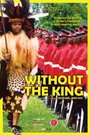 Without the King (2007) скачать бесплатно в хорошем качестве без регистрации и смс 1080p