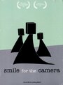 Smile for the Camera (2005) скачать бесплатно в хорошем качестве без регистрации и смс 1080p