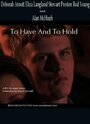 To Have and to Hold (2006) скачать бесплатно в хорошем качестве без регистрации и смс 1080p