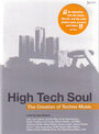 High Tech Soul: The Creation of Techno Music (2006) трейлер фильма в хорошем качестве 1080p High Tech Soul: The Creation of Techno Music (2006) трейлер фильма в хорошем качестве 1080p