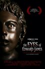 The Eyes of Edward James (2006) кадры фильма смотреть онлайн в хорошем качестве