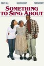 Something to Sing About (2000) скачать бесплатно в хорошем качестве без регистрации и смс 1080p