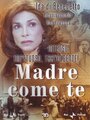 Madre come te (2004) кадры фильма смотреть онлайн в хорошем качестве