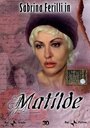 Matilde (2005) трейлер фильма в хорошем качестве 1080p Matilde (2005) трейлер фильма в хорошем качестве 1080p