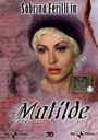 Matilde (2005) скачать бесплатно в хорошем качестве без регистрации и смс 1080p