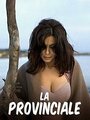 La provinciale (2006) кадры фильма смотреть онлайн в хорошем качестве