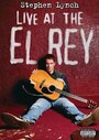 Смотреть «Stephen Lynch: Live at the El Rey» онлайн фильм в хорошем качестве