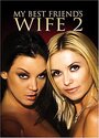 My Best Friend's Wife 2 (2005) кадры фильма смотреть онлайн в хорошем качестве