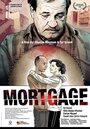 Mortgage (2006) скачать бесплатно в хорошем качестве без регистрации и смс 1080p