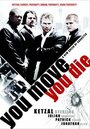 You Move You Die (2007) кадры фильма смотреть онлайн в хорошем качестве