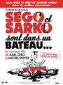 Смотреть «Ségo et Sarko sont dans un bateau...» онлайн фильм в хорошем качестве