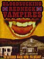 Bloodsucking Redneck Vampires (2004) скачать бесплатно в хорошем качестве без регистрации и смс 1080p