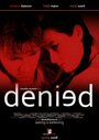 Denied (2008) скачать бесплатно в хорошем качестве без регистрации и смс 1080p