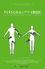 Personality Crisis (2007) кадры фильма смотреть онлайн в хорошем качестве