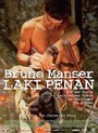 Смотреть «Bruno Manser - Laki Penan» онлайн фильм в хорошем качестве