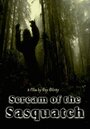 Scream of the Sasquatch (2006) трейлер фильма в хорошем качестве 1080p