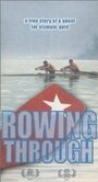 Rowing Through (1996) трейлер фильма в хорошем качестве 1080p