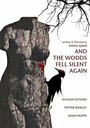 And the Woods Fell Silent Again (2007) трейлер фильма в хорошем качестве 1080p